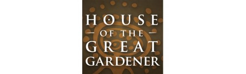 HOUSE OF THE GREAT GARDENER